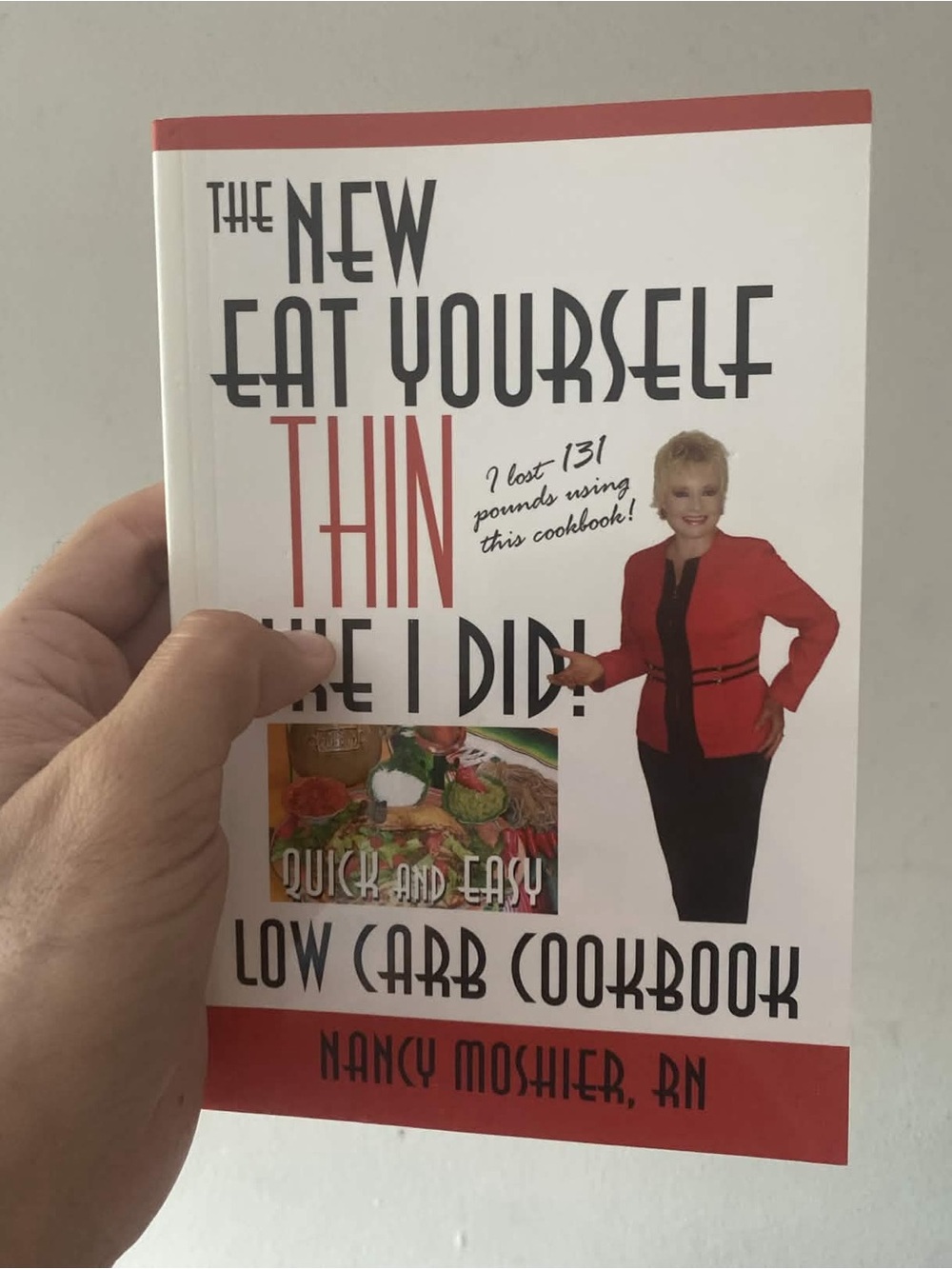 Eat Yourself Thin like I Did Quick and Easy Low Carb Cookbook
